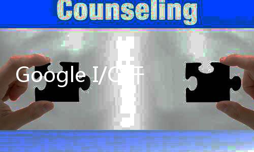 大召开Google I/O 2025 拉开帷幕